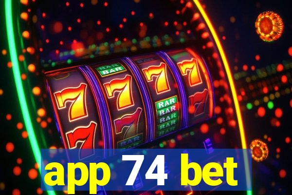 app 74 bet